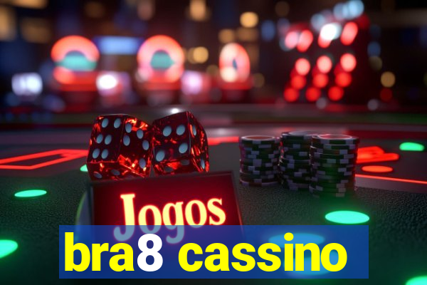 bra8 cassino