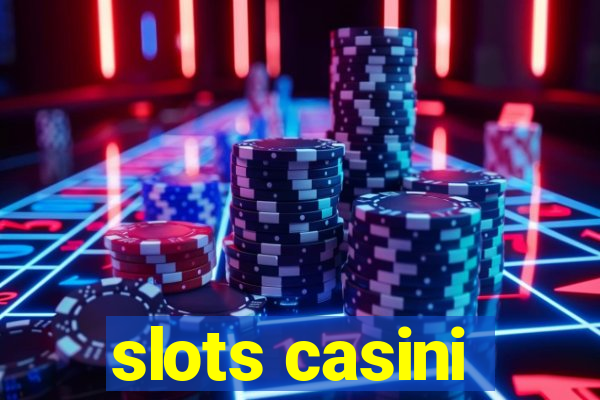 slots casini