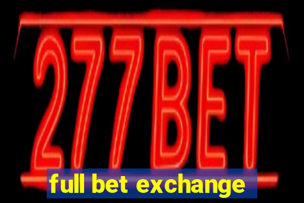 full bet exchange