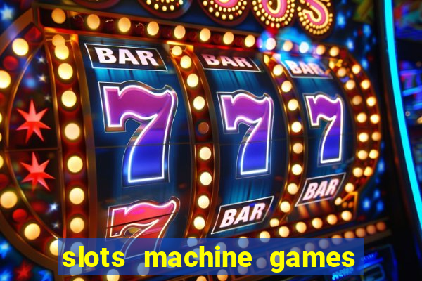 slots machine games for free