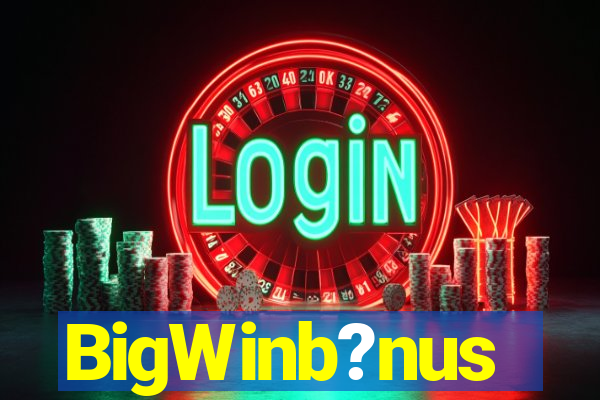 BigWinb?nus