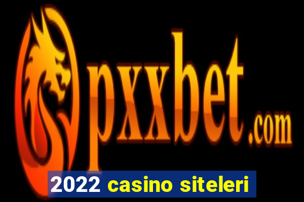 2022 casino siteleri