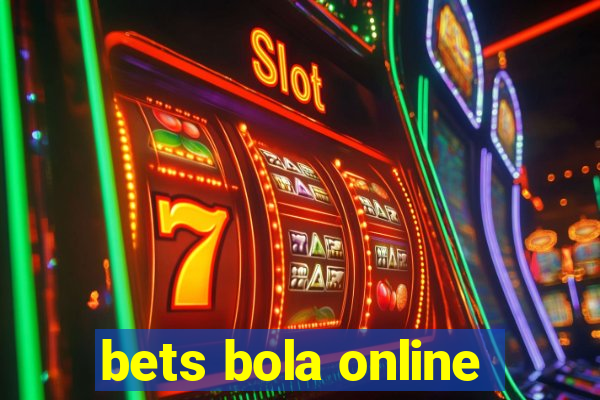 bets bola online