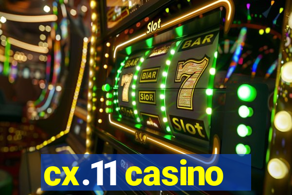 cx.11 casino