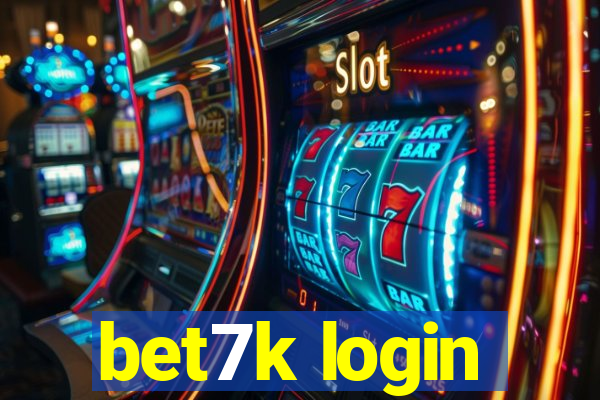 bet7k login