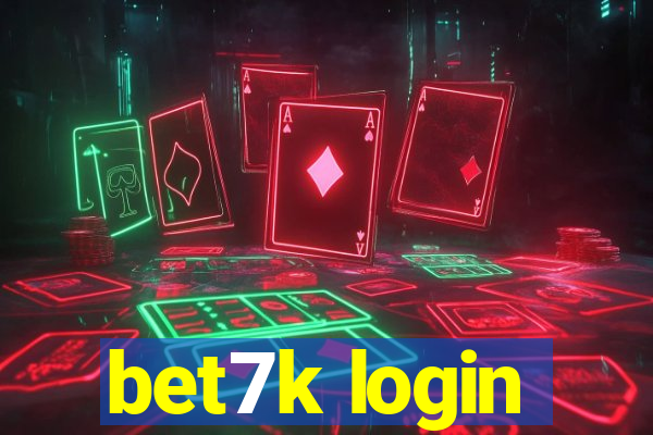 bet7k login