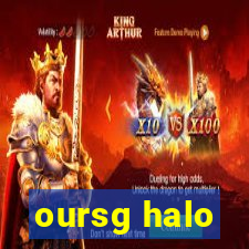 oursg halo