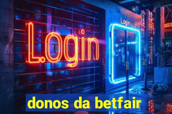 donos da betfair