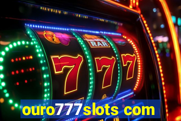 ouro777slots com