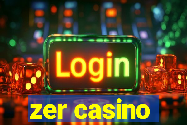 zer casino