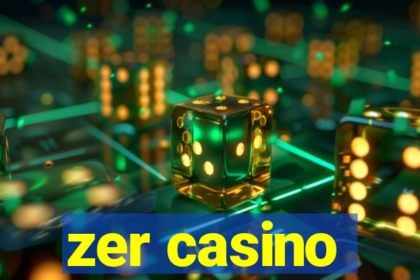 zer casino