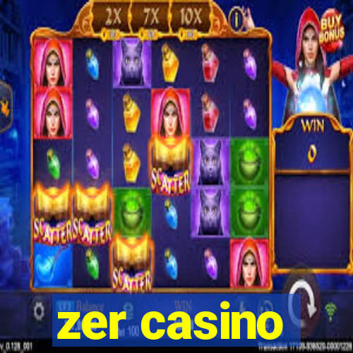 zer casino