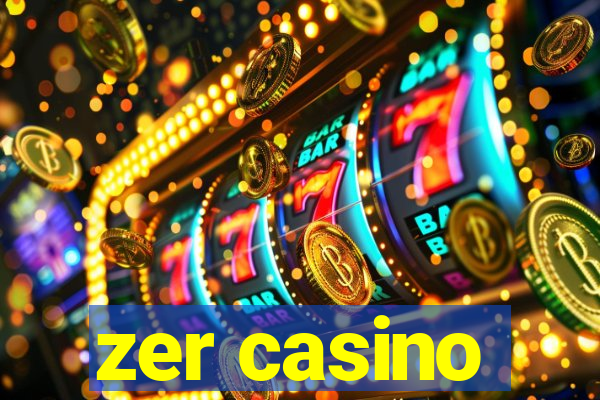 zer casino