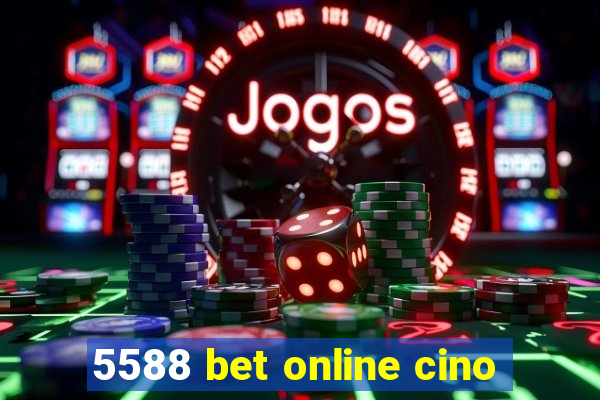 5588 bet online cino