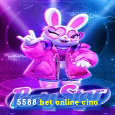 5588 bet online cino