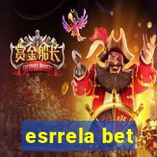 esrrela bet