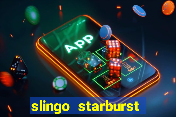 slingo starburst online slot