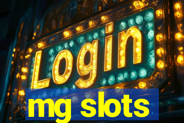 mg slots