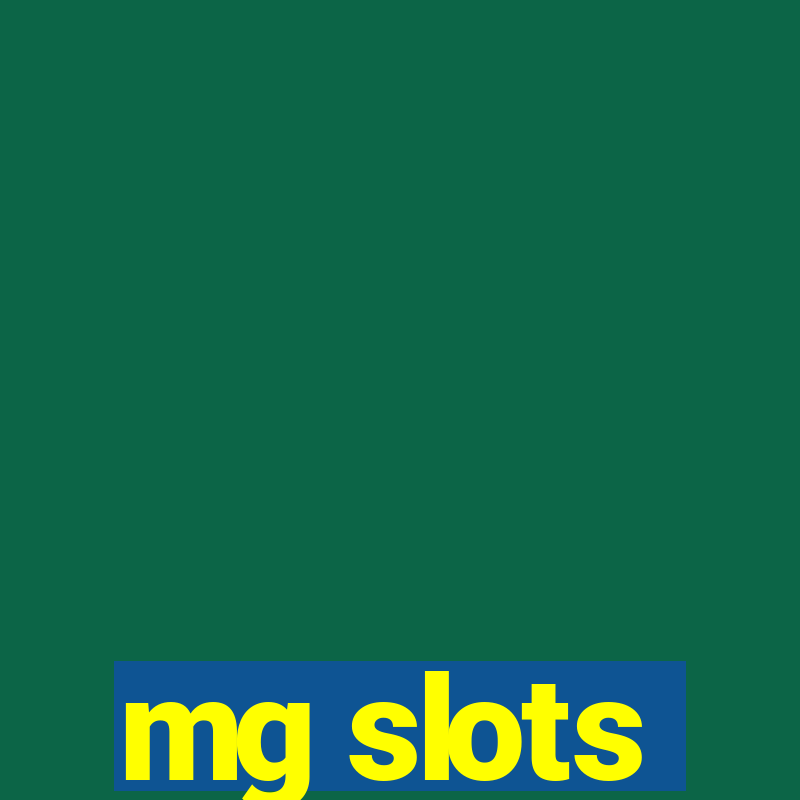 mg slots