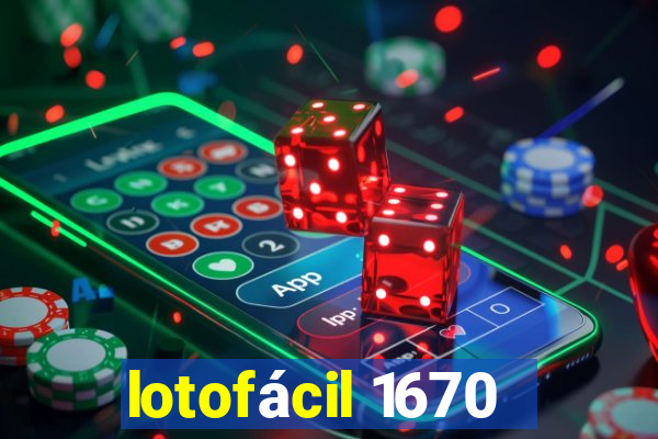 lotofácil 1670