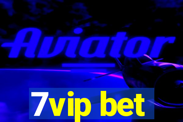 7vip bet