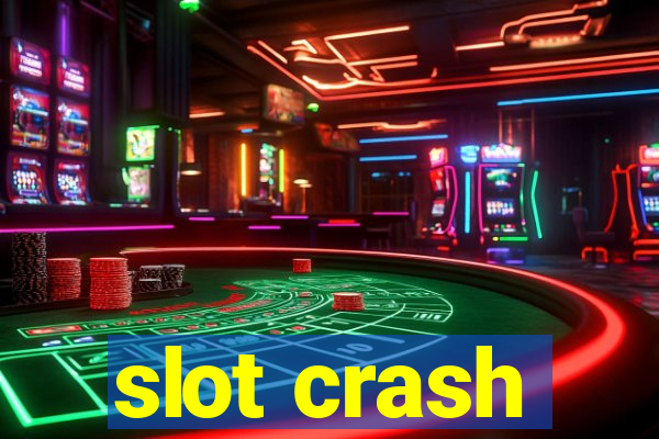 slot crash