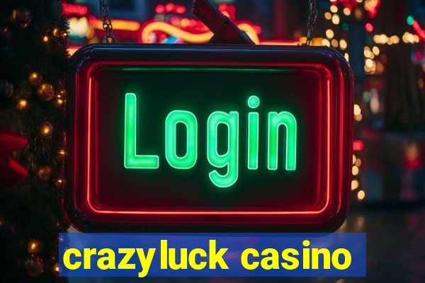 crazyluck casino