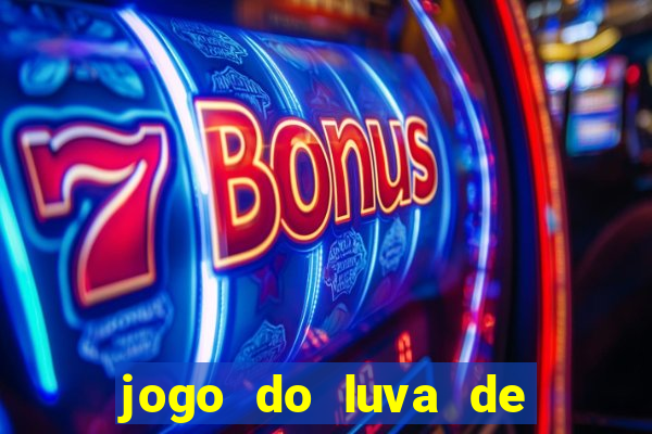 jogo do luva de pedreiro link