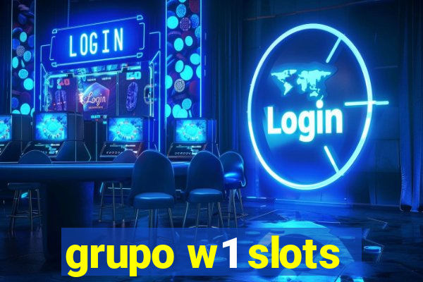 grupo w1 slots