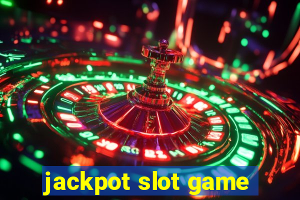 jackpot slot game