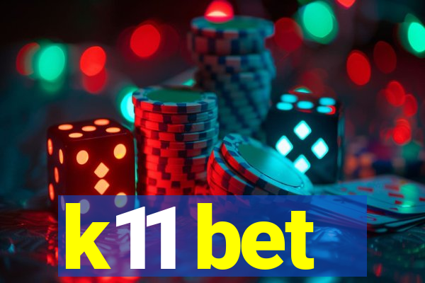 k11 bet