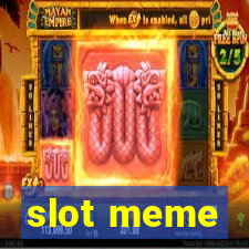 slot meme