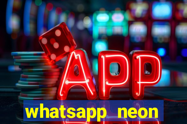 whatsapp neon consiga mais