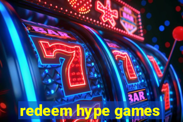 redeem hype games