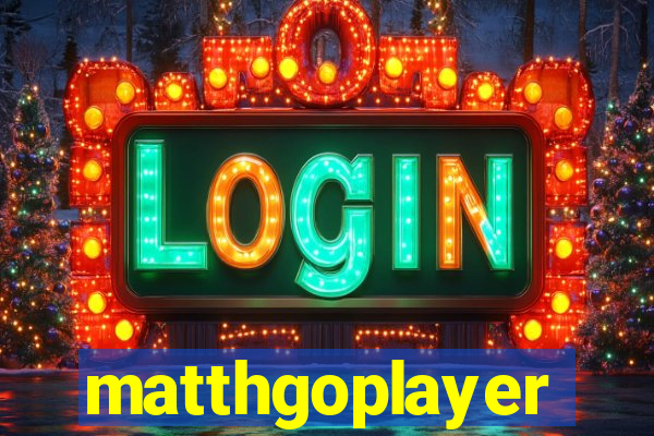 matthgoplayer