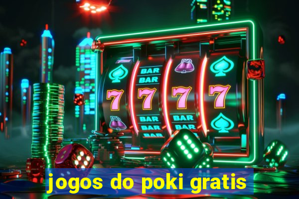 jogos do poki gratis