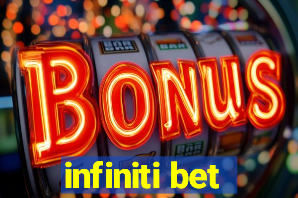 infiniti bet