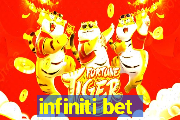 infiniti bet