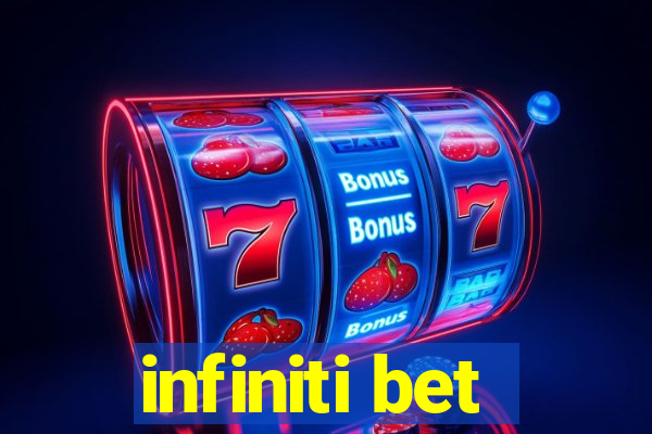 infiniti bet