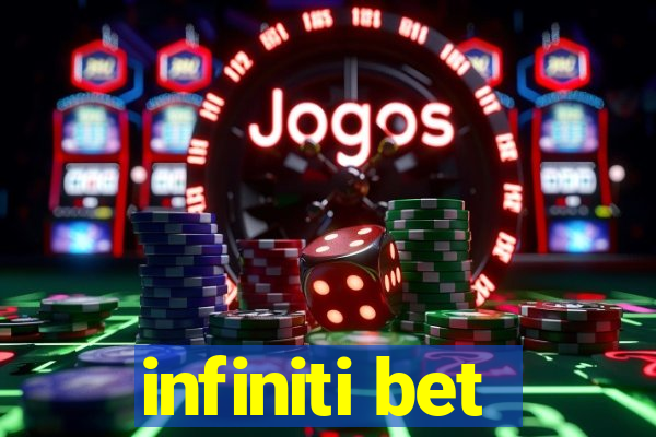 infiniti bet