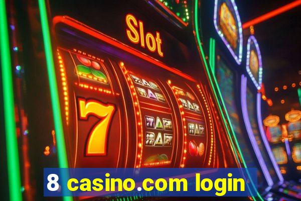 8 casino.com login