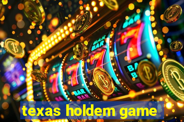 texas holdem game