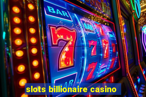 slots billionaire casino