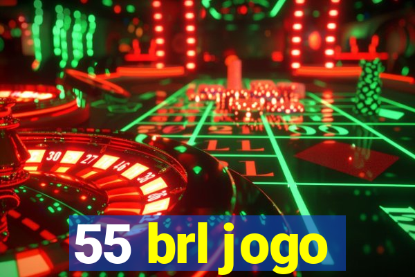 55 brl jogo