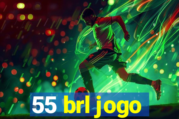 55 brl jogo