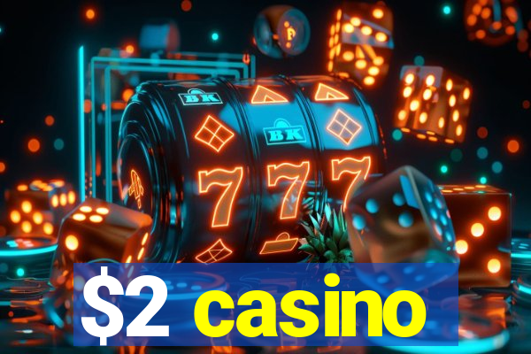 $2 casino