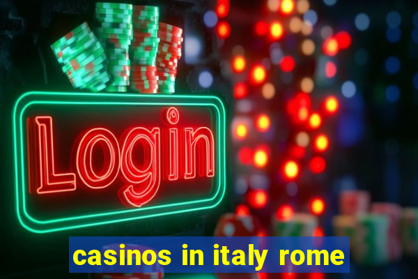 casinos in italy rome