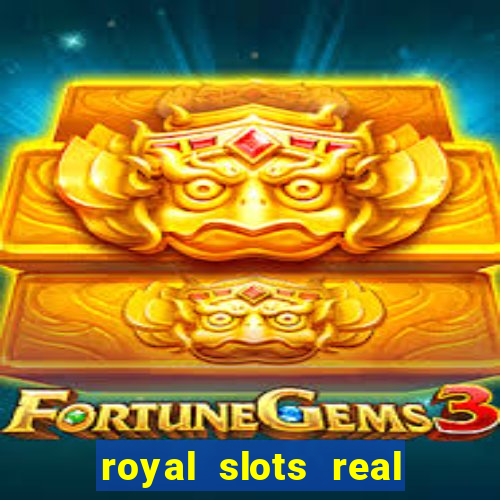 royal slots real money login