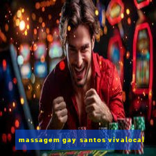 massagem gay santos vivalocal