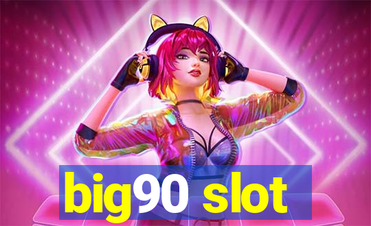 big90 slot